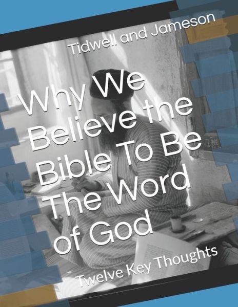 Cover for Steven A Jameson · Why We Believe the Bible To Be The Word of God (Paperback Book) (2020)