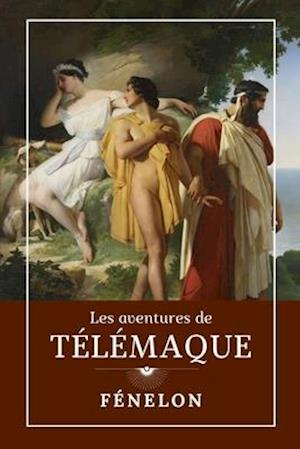 Les Aventures de Telemaque - Fenelon - Kirjat - Independently Published - 9798608710605 - maanantai 3. helmikuuta 2020