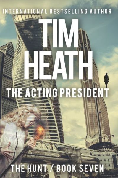 Cover for Tim Heath · The Acting President (Paperback Book) (2020)