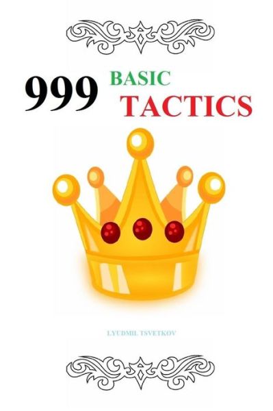 Cover for Lyudmil Tsvetkov · 999 Basic Tactics (Paperback Book) (2020)