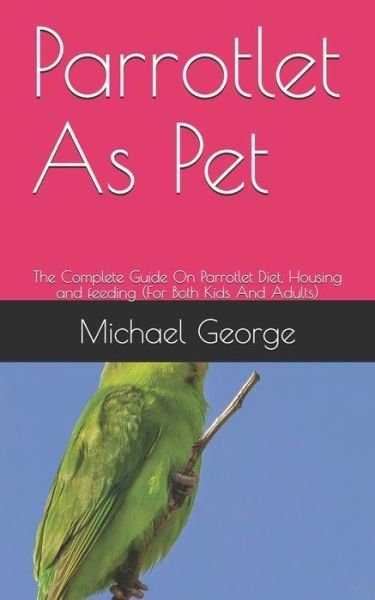 Cover for George Michael · Parrotlet As Pet (Paperback Book) (2020)
