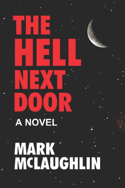 Cover for Mark McLaughlin · The Hell Next Door (Paperback Book) (2020)