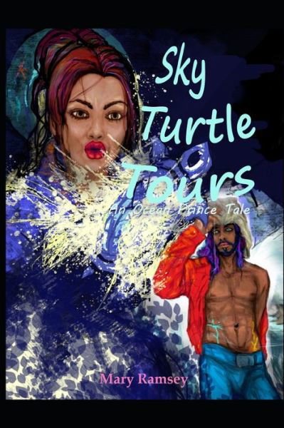 Sky Turtle Tours - Mary Ramsey - Books - Independently Published - 9798678007605 - August 22, 2020