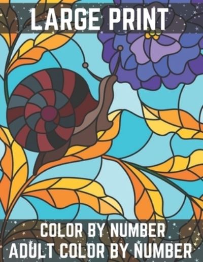 Cover for David Johnson · Large Print Color By Number Adult Color By Number (Paperback Book) (2020)