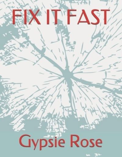 Cover for Gypsie Rose · Fix It Fast (Pocketbok) (2020)