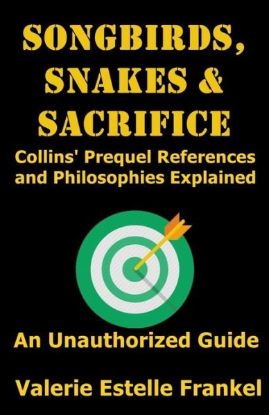 Cover for Valerie Estelle Frankel · Songbirds, Snakes, &amp; Sacrifice (Taschenbuch) (2020)