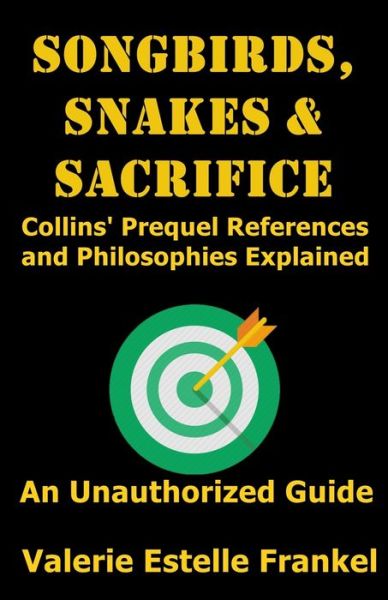 Songbirds, Snakes, & Sacrifice - Valerie Estelle Frankel - Books - Independently Published - 9798696249605 - October 28, 2020