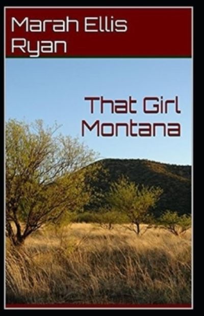 Cover for Marah Ellis Ryan · That Girl Montana Illustrated (Paperback Book) (2021)