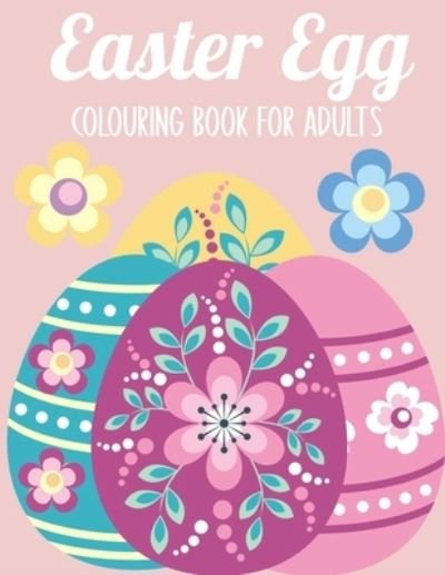 Cover for Veilchen Press · Easter Egg Colouring Book for Adults (Paperback Book) (2021)