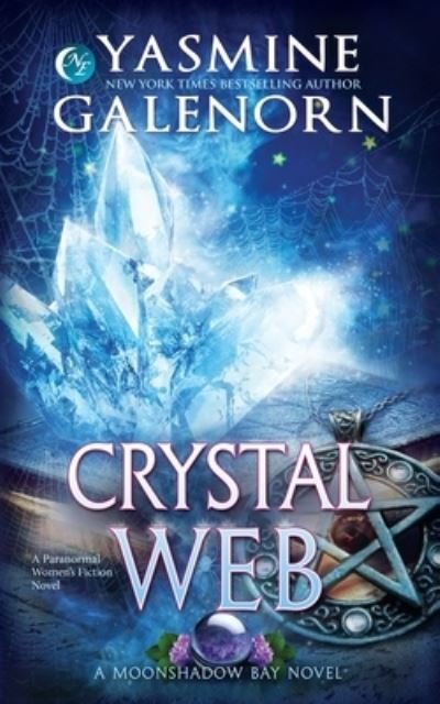 Cover for Yasmine Galenorn · Crystal Web: A Paranormal Women's Fiction Novel - Moonshadow Bay (Pocketbok) (2022)