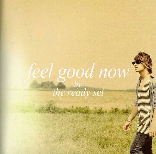 Cover for Ready Set · Feel Good Now (CD) [EP edition] (2011)