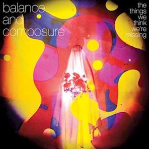 Cover for Balance &amp; Composure · Things We Think We're Missing (LP) (2023)