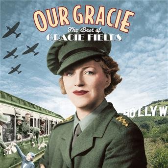 Cover for Gracie Fields · Our Gracie  The Best Of (CD) (2010)