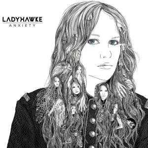 Anxiety - Ladyhawke - Muziek - UNIVERSAL - 0602527932606 - 2 december 2022