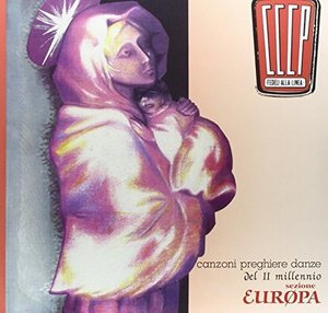 Cover for Cccp Fedeli Alla Linea · Canzoni Preghiere Danze (LP) [Reissue edition] (2016)