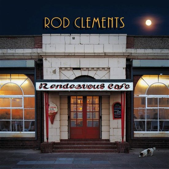Cover for Rod Clements · Rendezvous Cafe (CD) (2014)