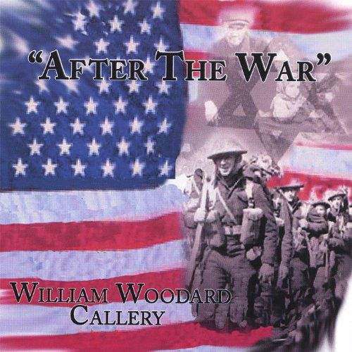 Cover for William Woodard Callery · After the War (CD) (2006)