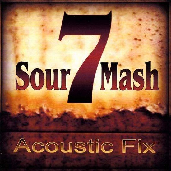 Cover for 7 Sourmash · Acoustic Fix (CD) (2009)