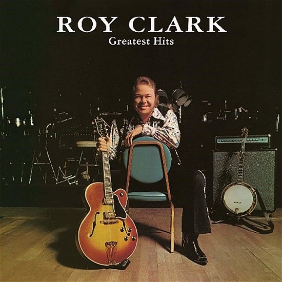 Greatest Hits - Roy Clark - Musique - CONCORD - 0888072131606 - 17 janvier 2020
