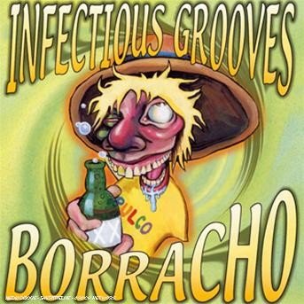 Cover for Infectious Grooves · Mas Borracho (CD) (2007)