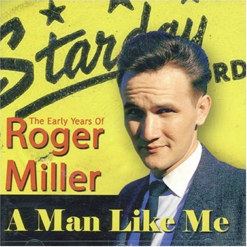 A Man Like Me - the Early Years - Miller Roger - Musik - BEAR FAMILY - 4000127167606 - 2 november 2006