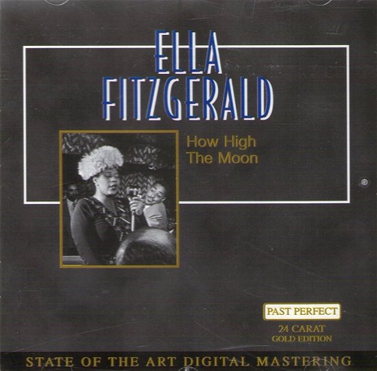 Cover for Fitzgerarld Ella · How High the Moon (CD) (1994)