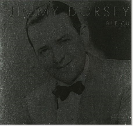 Blue Lou - Pp/ Jimmy Dorsey - Music - PAST PERFECT - 4011229043606 - May 18, 2017