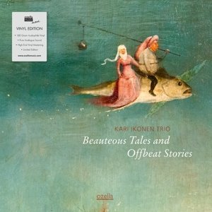 Beauteous Tales And Offbeat Stories - Kari -Trio- Ikonen - Muziek - OZELLA - 4038952010606 - 4 mei 2015