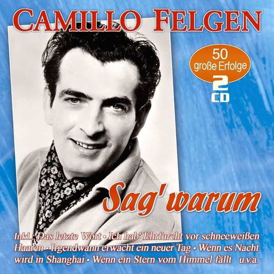 Cover for Camillo Felgen · SAG WARUM-50 GROßE ERFOLGE (CD) (2017)