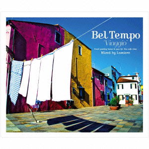 Cover for Lumiere · Bel Tempo Viaggio -good Quality Bossa&amp;jazz for the Cafe Time- Mixed by L (CD) [Japan Import edition] (2013)