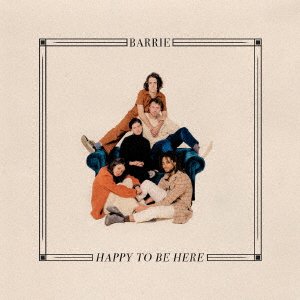 Cover for Barrie · Happy to Be Here (CD) [Japan Import edition] (2019)