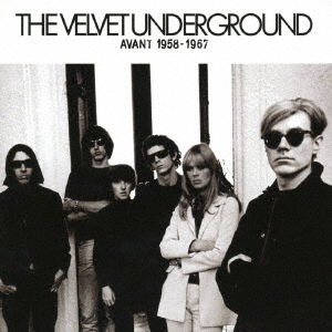 Avant 1958-1967 - The Velvet Underground - Musik - ADONIS SQUARE INC. - 4589767512606 - 24. juli 2019