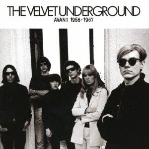 Cover for The Velvet Underground · Avant 1958-1967 (CD) [Japan Import edition] (2019)