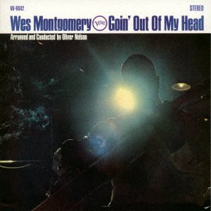 Goin' Out Of My Head - Wes Montgomery - Music - UNIVERSAL MUSIC JAPAN - 4988031555606 - March 24, 2023