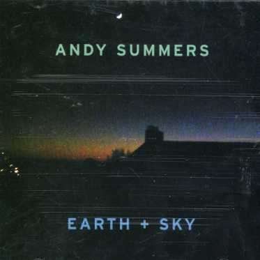 Cover for Andy Summers · Earth + Sky (CD) (2011)