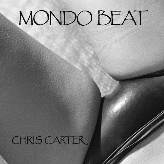 Cover for Chris Carter · Mondo Beat (LP) [Limited edition] (2019)