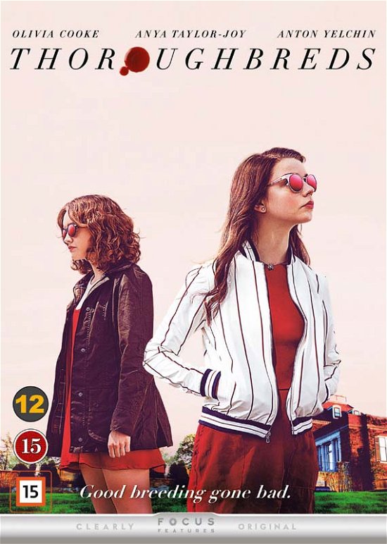 Thoroughbreds - Olivia Cooke / Anya Taylor-Joy / Anton Yelchin - Elokuva -  - 5053083161606 - torstai 9. elokuuta 2018
