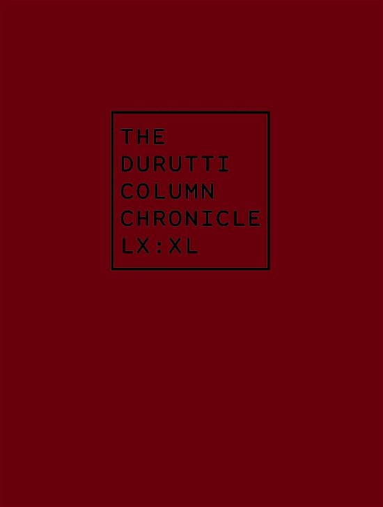 Cover for Durutti Column · Chronicle Lx: XL (CD) (2014)