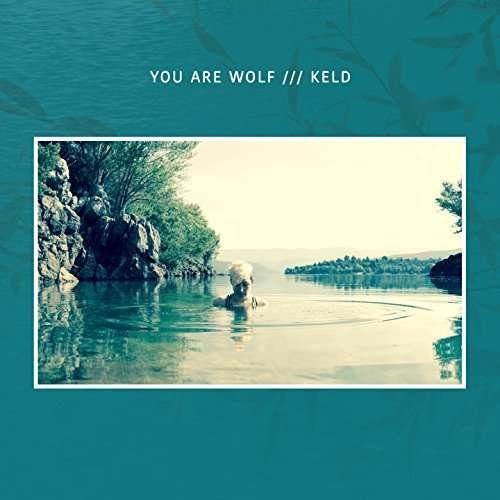 Cover for You Are Wolf · Keld (CD) (2018)