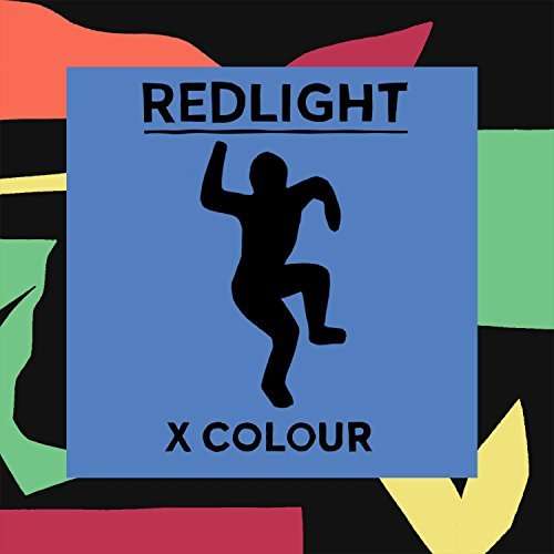 X Colour - Redlight - Music - LOBSTER BOY - 5060186929606 - October 30, 2015