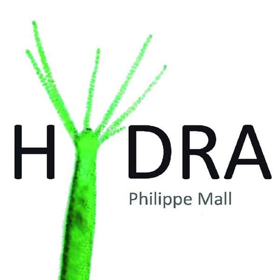 Cover for Philippe Mall · Hydra (CD) (2018)
