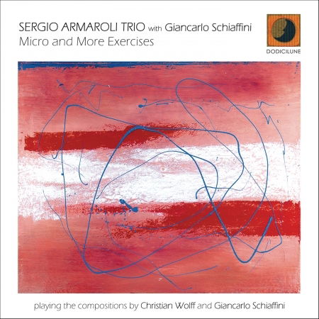 Micro & More Exercises - Sergio Trio Armaroli - Musiikki - DODICILUNE - 8033309693606 - perjantai 8. heinäkuuta 2016