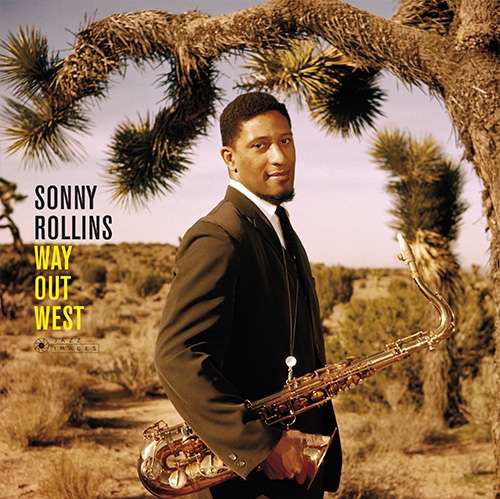 Way Out West - Sonny Rollins - Musik - JAZZ IMAGES (WILLIAM CLAXTON SERIES) - 8436569191606 - 1. September 2018