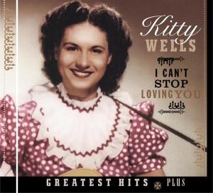 I Can't Stop Loving You - Kitty Wells - Musik - COUNTRY STARS - 8712177056606 - 25. Mai 2010