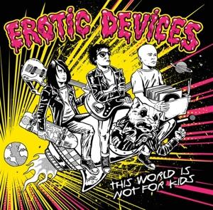 Cover for Erotic Devices · This World Is Not For Kids (LP) (2023)