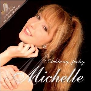 Achtung Fertig - Michelle - Musikk - TYROLIS - 9003549756606 - 8. mai 2009