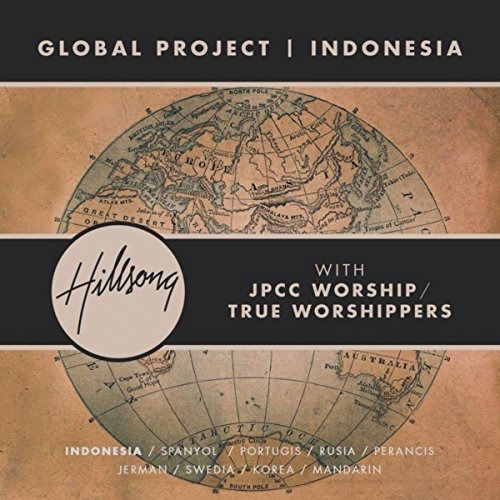 Global Indonesian - Hillsong - Muzyka - KINGSWAY - 9320428211606 - 9 listopada 2012