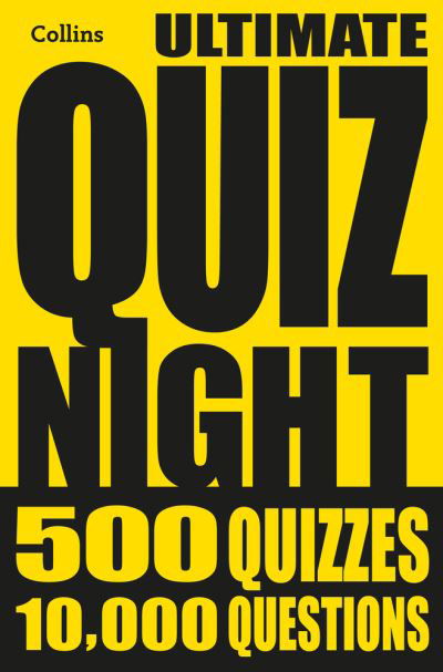 Collins Ultimate Quiz Night: 10,000 Easy, Medium and Hard Questions with Picture Rounds - Collins Puzzle Books - Collins Puzzles - Książki - HarperCollins Publishers - 9780008541606 - 1 września 2022