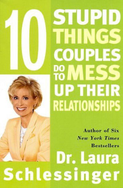 Cover for Laura C. Schlessinger · Ten Stupid Things Couples Do to Mess Up Their Relationships (Taschenbuch) [Reprint edition] (2002)