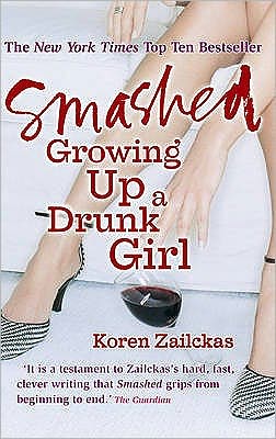 Cover for Koren Zailckas · Smashed: Growing Up A Drunk Girl (Paperback Book) (2006)